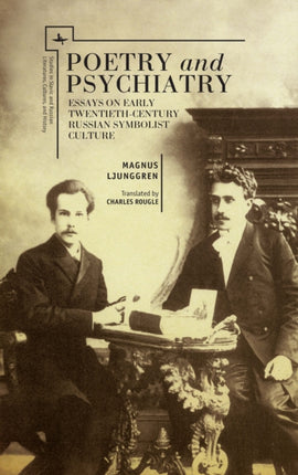 Poetry and Psychiatry: Essays on Early