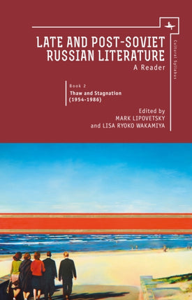 Late and Post Soviet Russian Literature: A