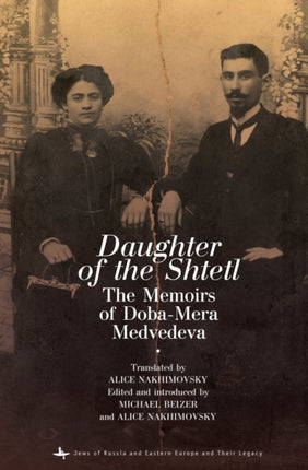 Daughter of the Shtetl: The Memoirs of Doba-Mera