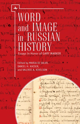 Word and Image in Russian History: Essays in