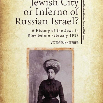Jewish City or Inferno of Russian Israel?: A