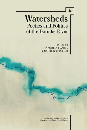 Watersheds: Poetics and Politics of the Danube