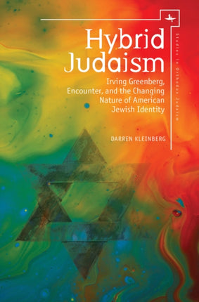 Hybrid Judaism: Irving Greenberg, Encounter, and