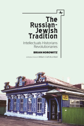 The Russian-Jewish Tradition: Intellectuals,