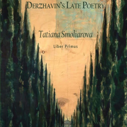 Three Metaphors for Life: Derzhavin's Late Poetry