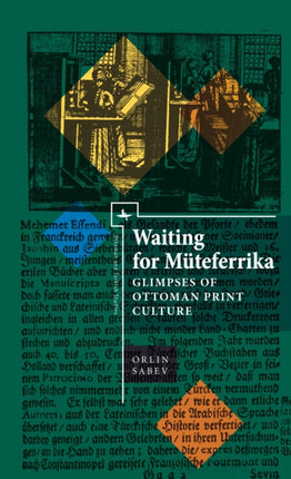 Waiting for Müteferrika: Glimpses on Ottoman