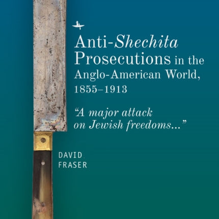 Anti-Shechita Prosecutions in the Anglo-American