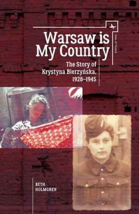 Warsaw is My Country: The Story of Krystyna