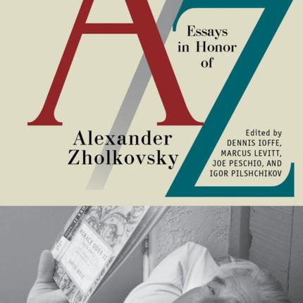 A/Z: Essays in Honor of Alexander Zholkovsky