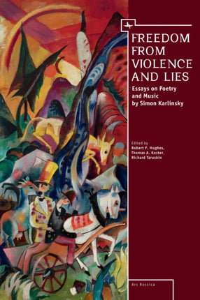 Freedom From Violence and Lies: Essays on Russian