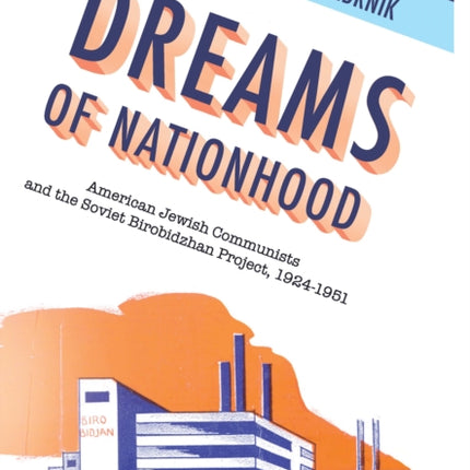Dreams of Nationhood: American Jewish Communists