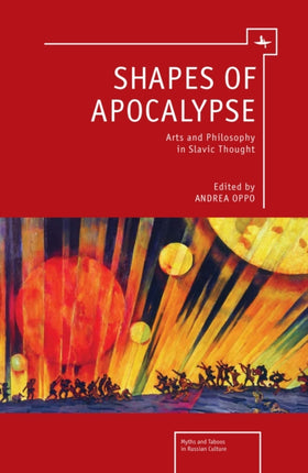 Shapes of Apocalypse: Arts and Philosophy in