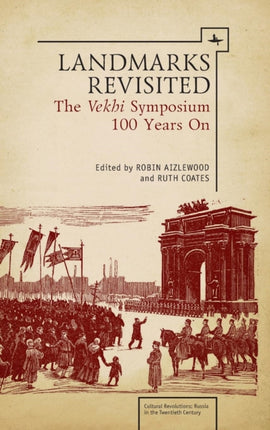 Landmarks Revisited: The Vekhi Symposium One