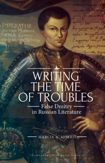 Writing the Time of Troubles: Boris Godunov and