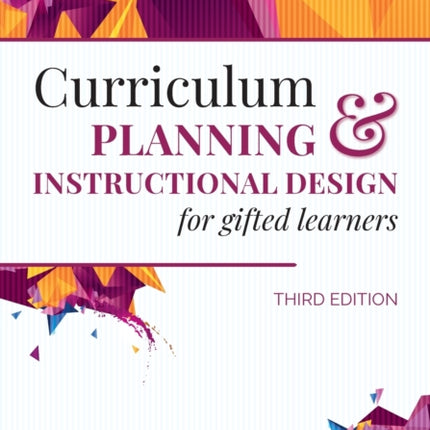 Curriculum Planning and Instructional Design for Gifted Learners