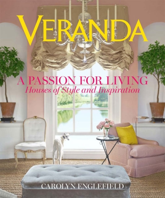 Veranda A Passion for Living: Houses of Style and Inspiration