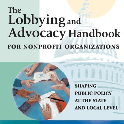 The Lobbying and Advocacy Handbook for Nonprofit