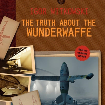 The Truth About The Wunderwaffe