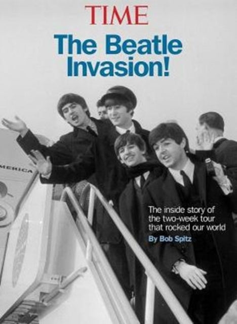 Time the Beatles Invasion!: The Inside Story of the Two-Week Tour That Rocked America