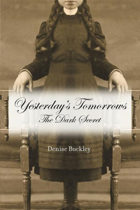 Yesterdays Tomorrows The Dark Secret