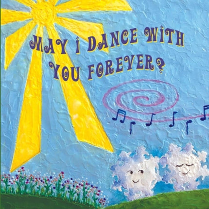 May I Dance with You Forever?