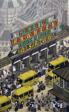 Looking For Transwonderland: Travels in Nigeria