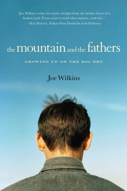 The Mountain And The Fathers: Growing Up in the Big Dry