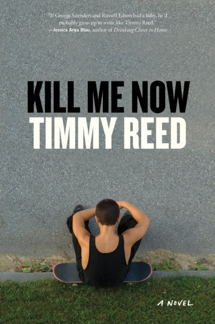 Kill Me Now: A Novel