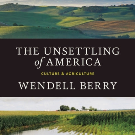 The Unsettling Of America: Culture & Agriculture