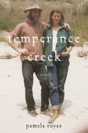 Temperance Creek: A Memoir