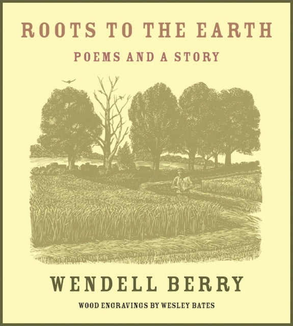 Roots To The Earth: Poems and a Story