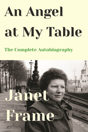 An Angel at My Table: The Complete Autobiography