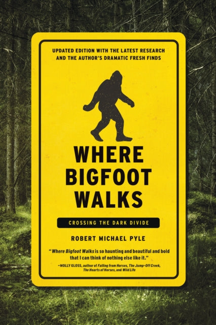 Where Bigfoot Walks: Crossing the Dark Divide