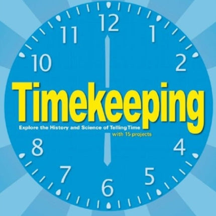 Timekeeping: Explore the History and Science of