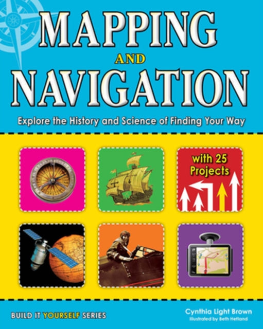 Mapping and Navigation: Explore the History and