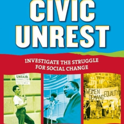 Civic Unrest: Investigate the Struggle for Social