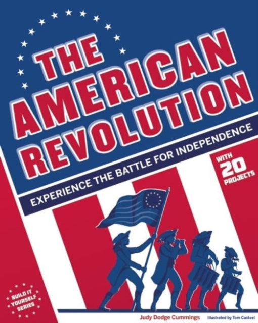 The American Revolution: Experience the Battle