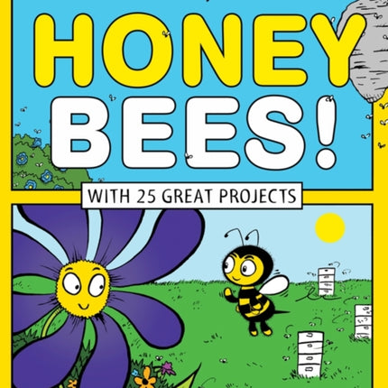 Explore Honey Bees!: With 25 Great Projects