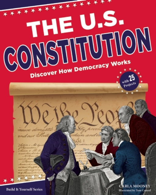 The U.S. Constitution: Discover How Democracy