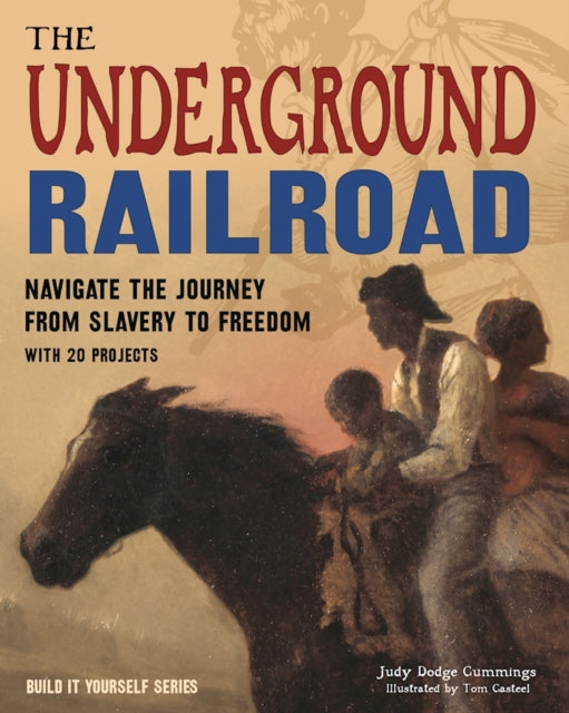 The Underground Railroad: Navigate the Journey