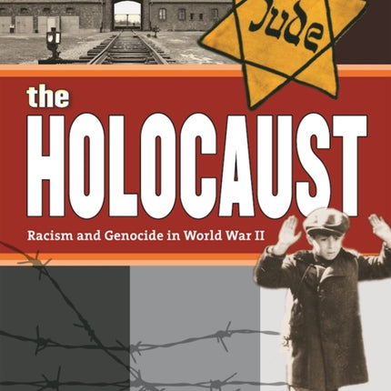 The Holocaust: Racism and Genocide in World War
