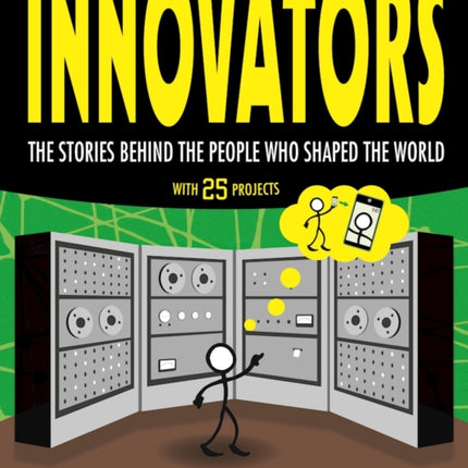 Innovators: The Stories Behind the People Who