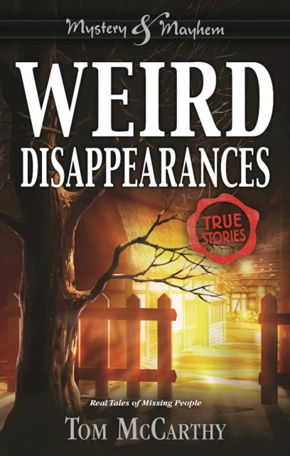 Weird Disappearances: Real Tales of Missing