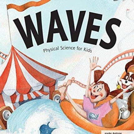 Waves: Physical Science for Kids
