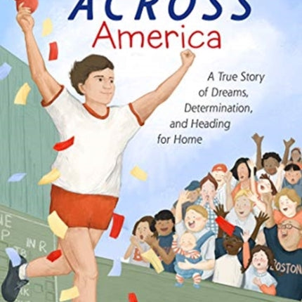 Running Across America: A True Story of Dreams,