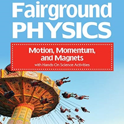 Fairground Physics: Motion, Momentum, and Magnets