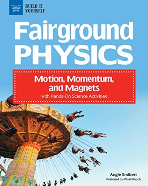 Fairground Physics: Motion, Momentum, and Magnets