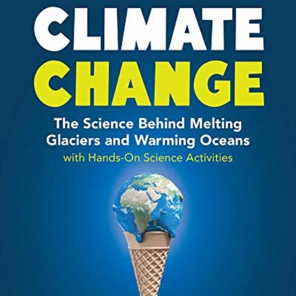 Climate Change: The Science Behind Melting