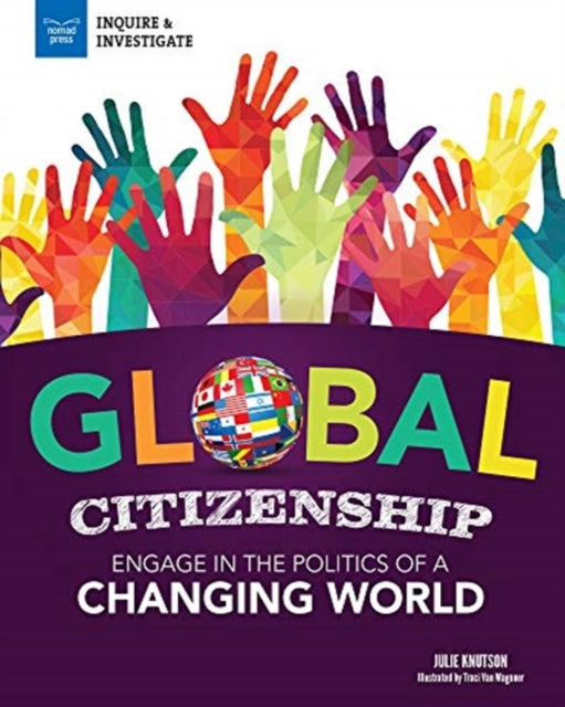 Global Citizenship: Engage in the Politics of a Changing World