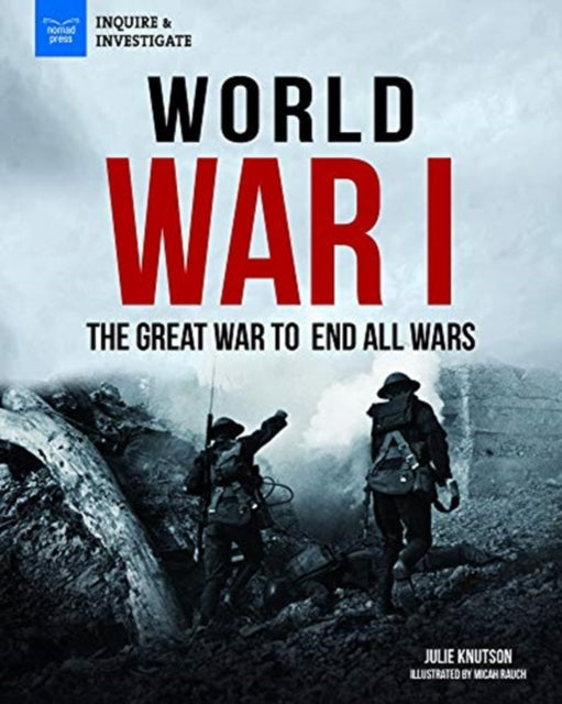 World War I: The Great War to End All Wars